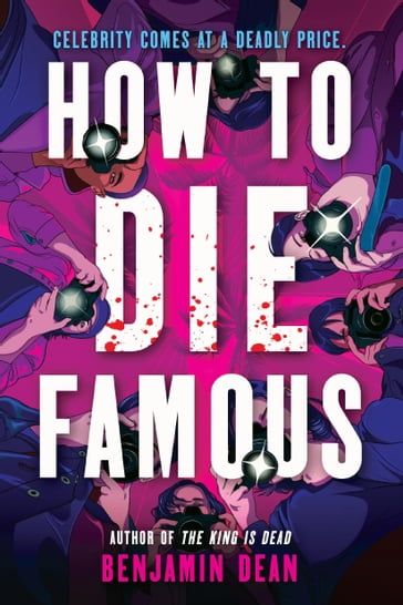 How to Die Famous - Benjamin Dean