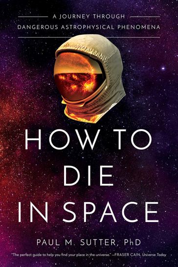 How to Die in Space - Paul Sutter