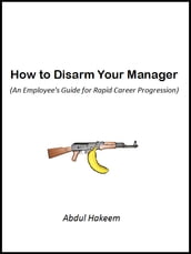 How to Disarm Your Manager