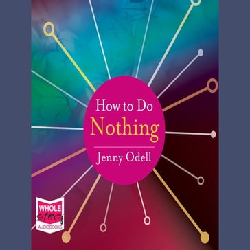 How to Do Nothing - Jenny Odell