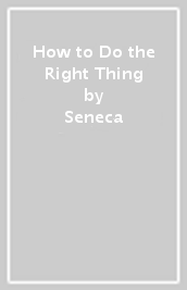 How to Do the Right Thing