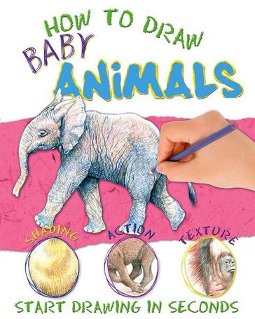 How to Draw Baby Animals - Miles Kelly