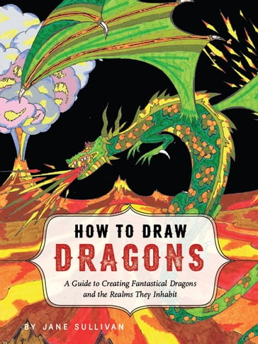 How to Draw Dragons - Jane Sullivan