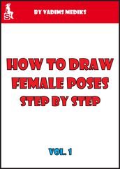 How to Draw Female Poses Step by Step. Vol.1