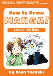 How to Draw Manga! Lesson #3: Ears