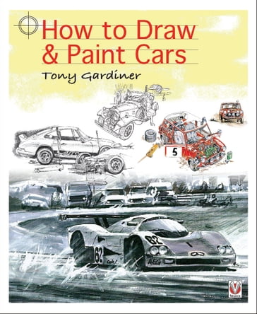 How to Draw & Paint Cars - Tony Gardiner