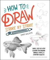 How to Draw Stroke-by-Stroke