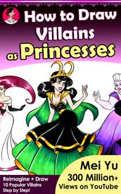 How to Draw Villains as Princesses