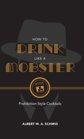 How to Drink Like a Mobster