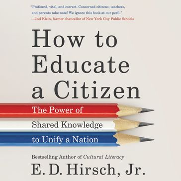 How to Educate a Citizen - E. D. Hirsch