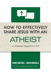 How to Effectively Share Jesus with an Atheist