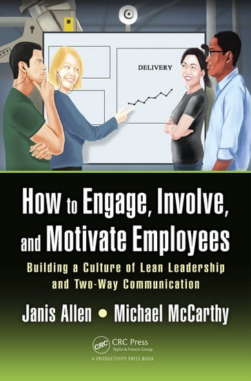 How to Engage, Involve, and Motivate Employees - Janis Allen - Michael McCarthy