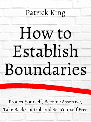How to Establish Boundaries - Patrick King
