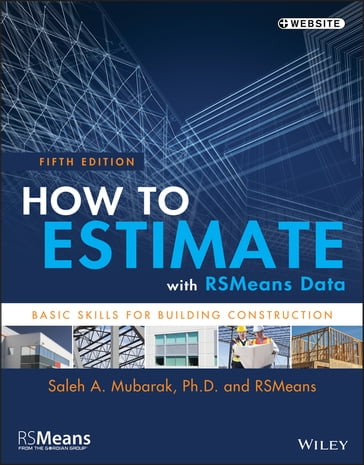 How to Estimate with RSMeans Data - RSMeans - Saleh A. Mubarak