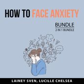 How to Face Anxiety Bundle, 2 in 1 Bundle