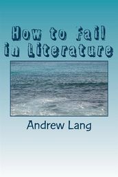 How to Fail In Literature