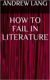 How to Fail in Literature