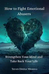 How to Fight Emotional Abusers