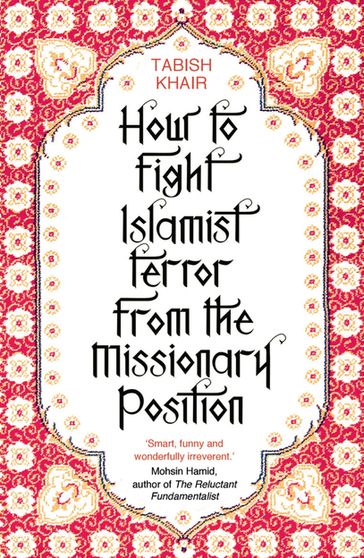 How to Fight Islamist Terror from the Missionary Position - Tabish Khair