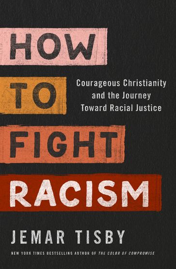 How to Fight Racism - Jemar Tisby