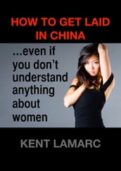 How to Get Laid in China