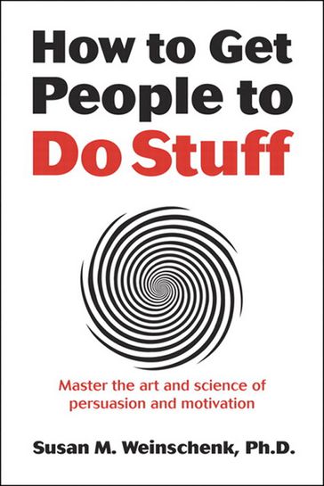 How to Get People to Do Stuff - Susan Weinschenk