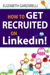 How to Get Recruited On Linkedin!