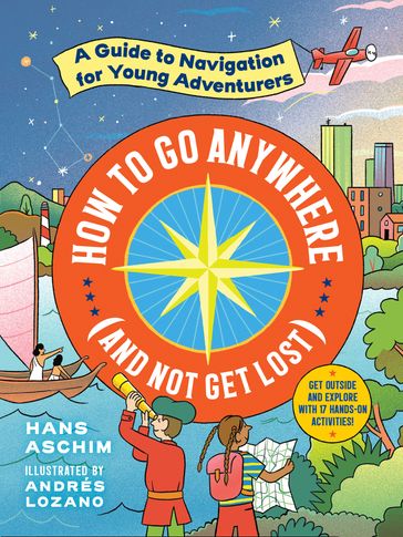 How to Go Anywhere (and Not Get Lost) - Hans Aschim