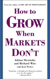 How to Grow When Markets Don