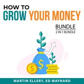 How to Grow Your Money Bundle, 2 in 1 Bundle