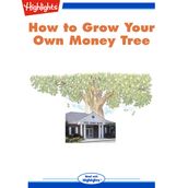 How to Grow Your Own Money Tree