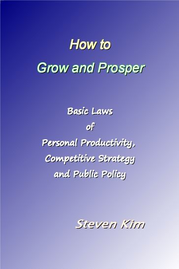 How to Grow and Prosper - Steven Kim