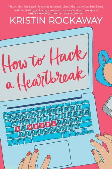 How to Hack a Heartbreak - Kristin Rockaway