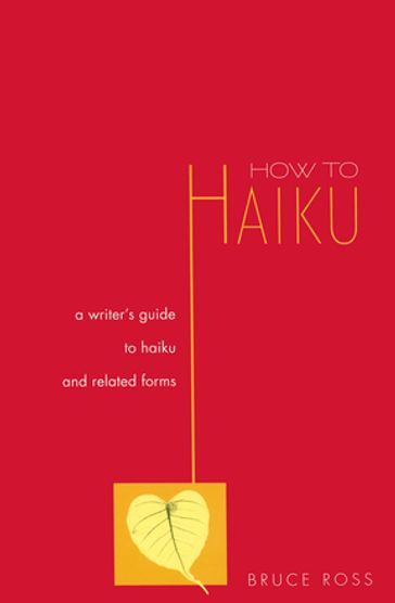 How to Haiku - Bruce Ross