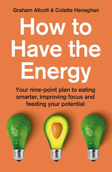 How to Have the Energy - Colette Heneghan - Graham Allcott