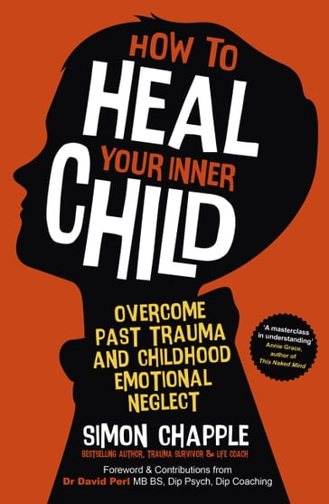 How to Heal Your Inner Child - Simon Chapple