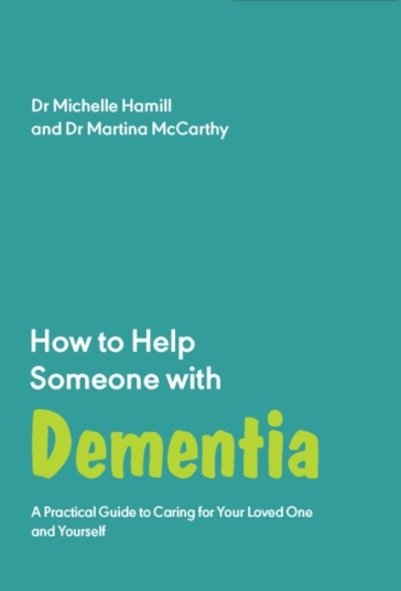 How to Help Someone with Dementia - Dr Michelle Hamill