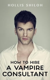 How to Hire A Vampire Consultant