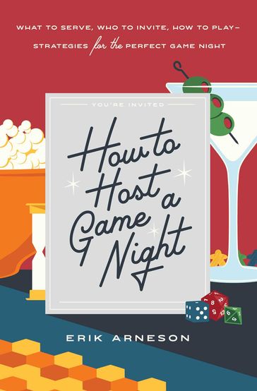 How to Host a Game Night - Erik Arneson