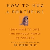 How to Hug a Porcupine