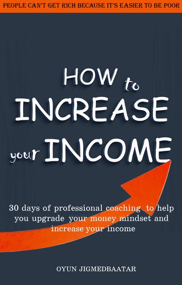How to INCREASE your INCOME - Oyun Jigmedbaatar