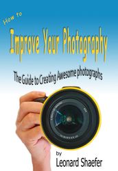 How to Improve Your Photography