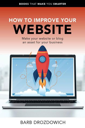How to Improve Your Website  Make Your Website or Blog an Asset for Your Business - Barb Drozdowich