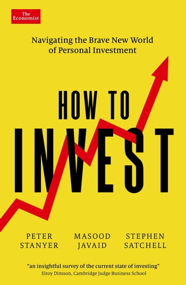 How to Invest - Peter Stanyer - Masood Javaid - Stephen Satchell