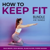 How to Keep Fit Bundle, 4 in 1 Bundle