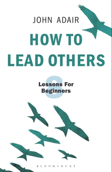 How to Lead Others - John Adair