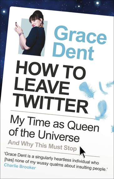 How to Leave Twitter - Dent Grace