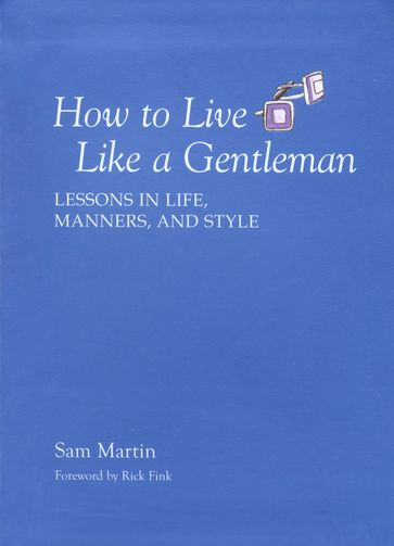 How to Live Like a Gentleman - Sam Martin