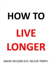 How to Live Longer