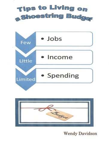 How to Live On a Shoestring Budget - Wendy Davidson
